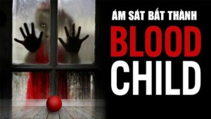 Phim Ám Sát Bất Thành - Blood Child (2018)