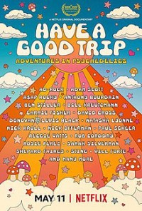 Phim Ảo giác: Chuyến phiêu lưu vui vẻ - Have a Good Trip: Adventures in Psychedelics (2020)