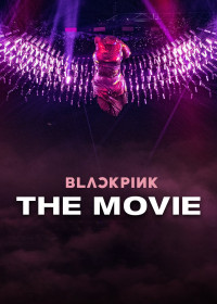 Phim Blackpink: The Movie - Blackpink: The Movie (2021)