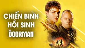 Phim Chiến Binh Hồi Sinh - The Doorman (2020)