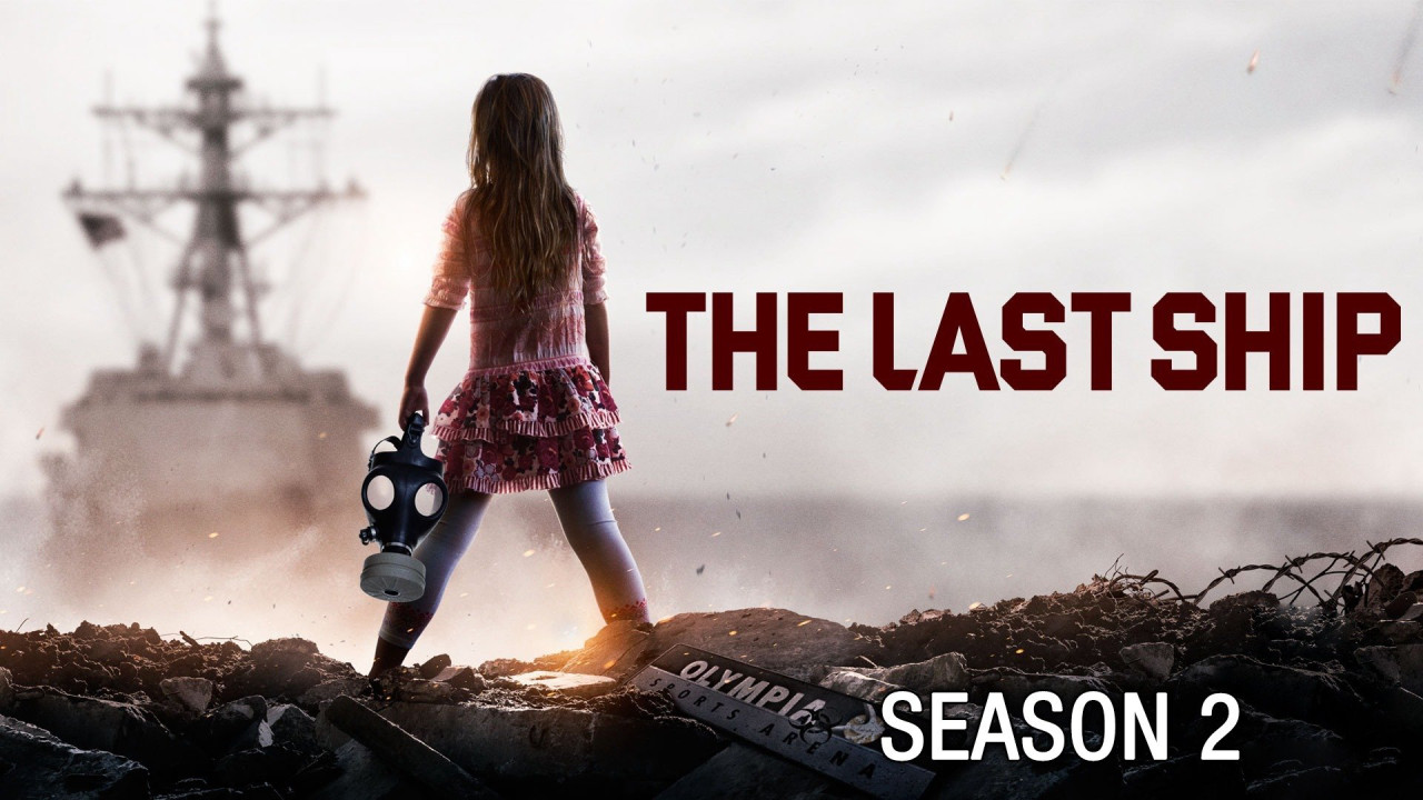 Phim Chiến Hạm Cuối Cùng (Phần 2) - The Last Ship (Season 2) (2015)