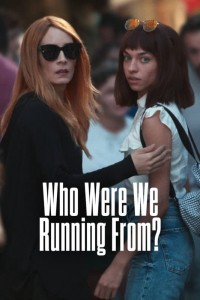 Phim Chúng ta đang chạy trốn ai vậy mẹ? - Who Were We Running From? (2023)