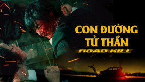 Phim Con Đường Tử Thần - Roadkill (2019)