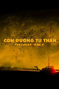 Phim Con Đường Tử Thần - Roadkill (2019)