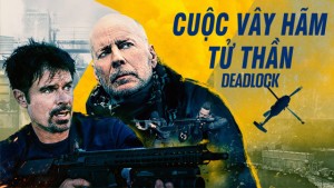 Phim Cuộc Vây Hãm Tử Thần - Deadlock (2021)