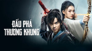 Phim Đấu Phá Thương Khung - Battle Through The Heaven (2018)