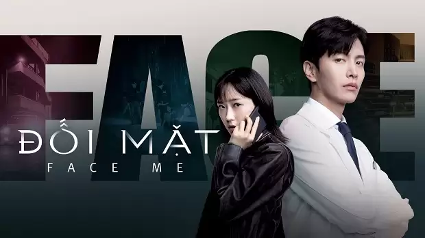 Phim Đối Mặt [Thuyết minh] - Face Me Season 1 (2024)