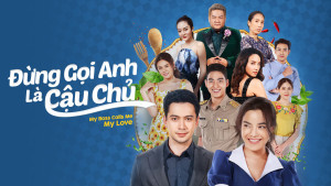 Phim Đừng Gọi Anh Là Cậu Chủ - Soot Lay Sanaeha (2021)