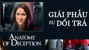 Phim Giải Phẫu Sự Dối Trá - Anatomy of Deception (2014)