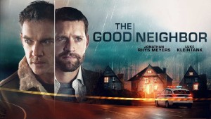 Phim Hàng Xóm Tốt - The Good Neighbor (2022)