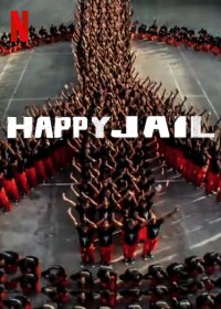 Phim Hạnh phúc trong tù - Happy Jail (2019)