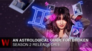 Phim Hướng dẫn chiêm tinh cho người thất tình (Phần 2) - An Astrological Guide for Broken Hearts (Season 2) (2022)