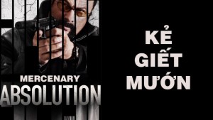 Phim Kẻ Giết Mướn - Mercenary: Absolution (2015)