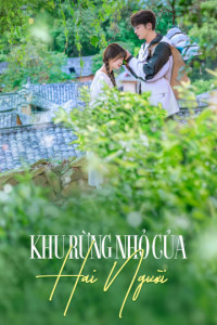 Phim Khu Rừng Nhỏ Của Hai Người - A Romance of the Little Forest (2022)