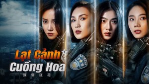 Phim Lạt Cảnh Cuồng Hoa 1 - Spicy Police Flower 1 (2023)