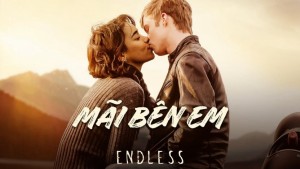 Phim Mãi Bên Em - Endless (2020)