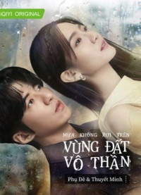 Phim Mưa Không Rơi Trên Vùng Đất Vô Thần - Rainless Love in a Godless Land (2021)