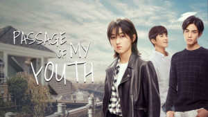 Phim Năm Tháng Chợt Vội Qua - PASSAGE OF MY YOUTH (2021)