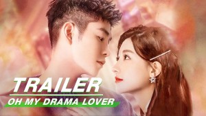 Phim Người Tình Vượt Thời Gian - Oh My Drama Lover (2020)