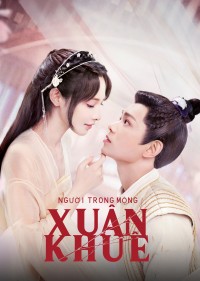 Phim Người Trong Mộng Xuân Khuê - Romance of a Twin Flower (2023)