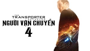 Phim Người Vận Chuyển 4 - The Transporter Refueled (2015)