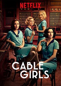 Phim Những cô gái trực tổng đài (Phần 1) - Cable Girls (Season 1) (2017)