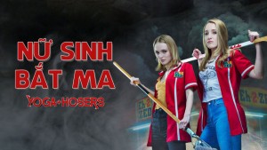 Phim Nữ Sinh Bắt Ma - Yoga Hosers (2016)