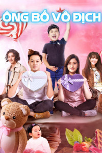 Phim Ông Bố Vô Địch - Invincible Daddy (2017)