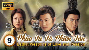 Phim Phúc Vũ và Phiên Vân - Lethal Weapon Of Love And Passion (2006)