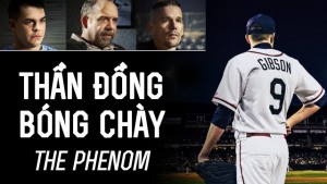 Phim Thần Đồng Bóng Chày - The Phenom (2016)