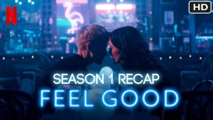 Phim Thấy vui (Phần 1) - Feel Good (Season 1) (2020)