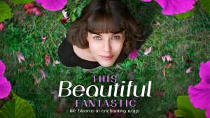 Phim Tình Yêu Diệu Kì - This Beautiful Fantastic (2016)