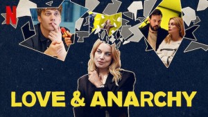 Phim Tình yêu và vô chính phủ (Phần 1) - Love & Anarchy (Season 1) (2020)