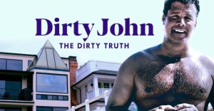 Phim Tội Ác Của Dirty John - Dirty John, The Dirty Truth (2019)