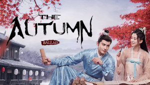 Phim Yên Ngữ Phú - The Autumn Ballad (2022)